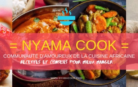 Nyama Cook, site de recettes africaines et de conseils en nutrition